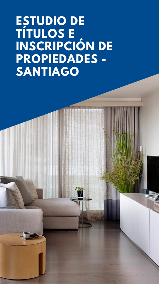 Estudio de Títulos e Inscripción de Propiedades - Santiago